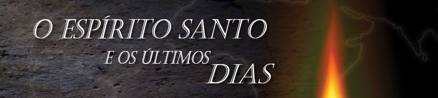 O Espírito Santo e os Últimos Dias