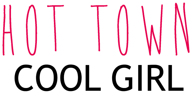 Hot Town Cool Girl