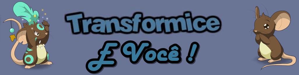 Transformice e você!