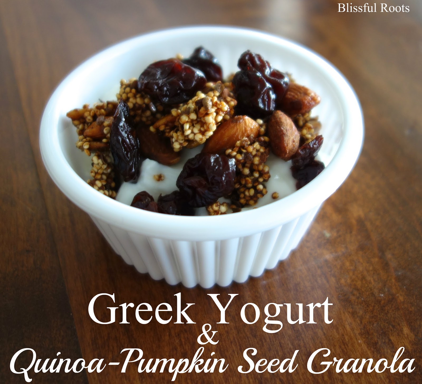 BLISSFUL ROOTS QuinoaPumpkin Seed Granola & Greek Yogurt
