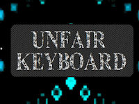 Unfair Keyboard