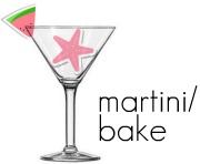 Martini/Bake