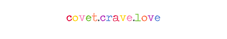 Covet Crave Love