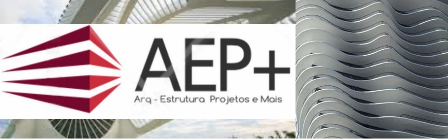 AEP+ (ARQ - ESTRUTURAS, PROJETOS E MAIS)