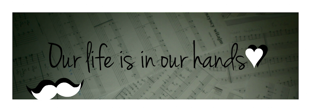 Our life is in our hands♥