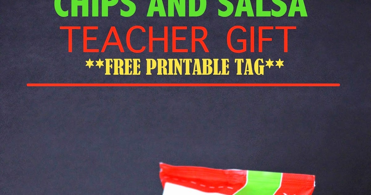 Crafting {E} Chips and Salsa Teacher Gift