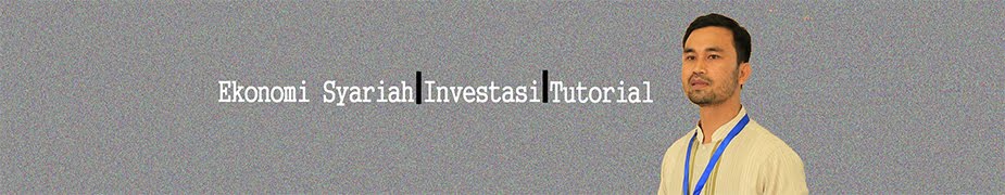 EKONOMI SYARIAH DAN TUTORIAL INVESTASI