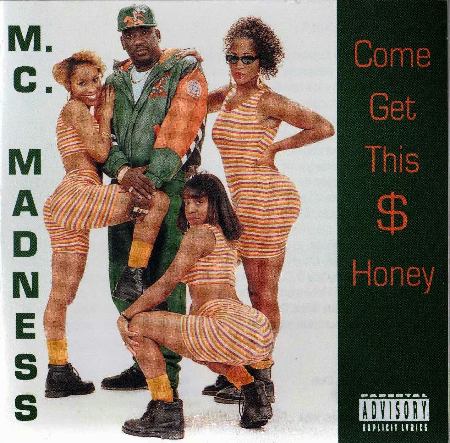 M.C. Madness – Come Get This $ Honey (1993) (CD) (FLAC + 320 kbps)