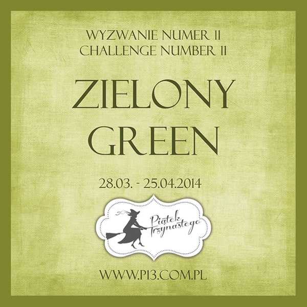 http://www.p13.com.pl/2014/03/wyzwanie-nr-11-challenge-no-11.html