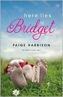 Blog Tour:  Here Lies Bridget by Paige Harbison