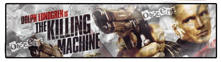 Dolph Lundgren- The Killing Machine