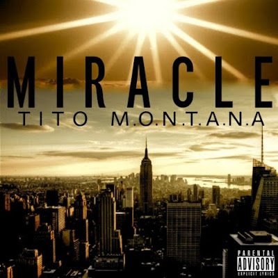 Tito M.O.N.T.A.N.A. - "Miracle" {Prod. By Just Blaze} www.hiphopondeck.com