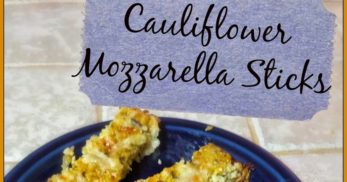 Cauliflower Mozzarella Sticks