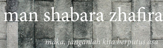 Man Shabara Zhafira Karena Kita Manusia Biasa