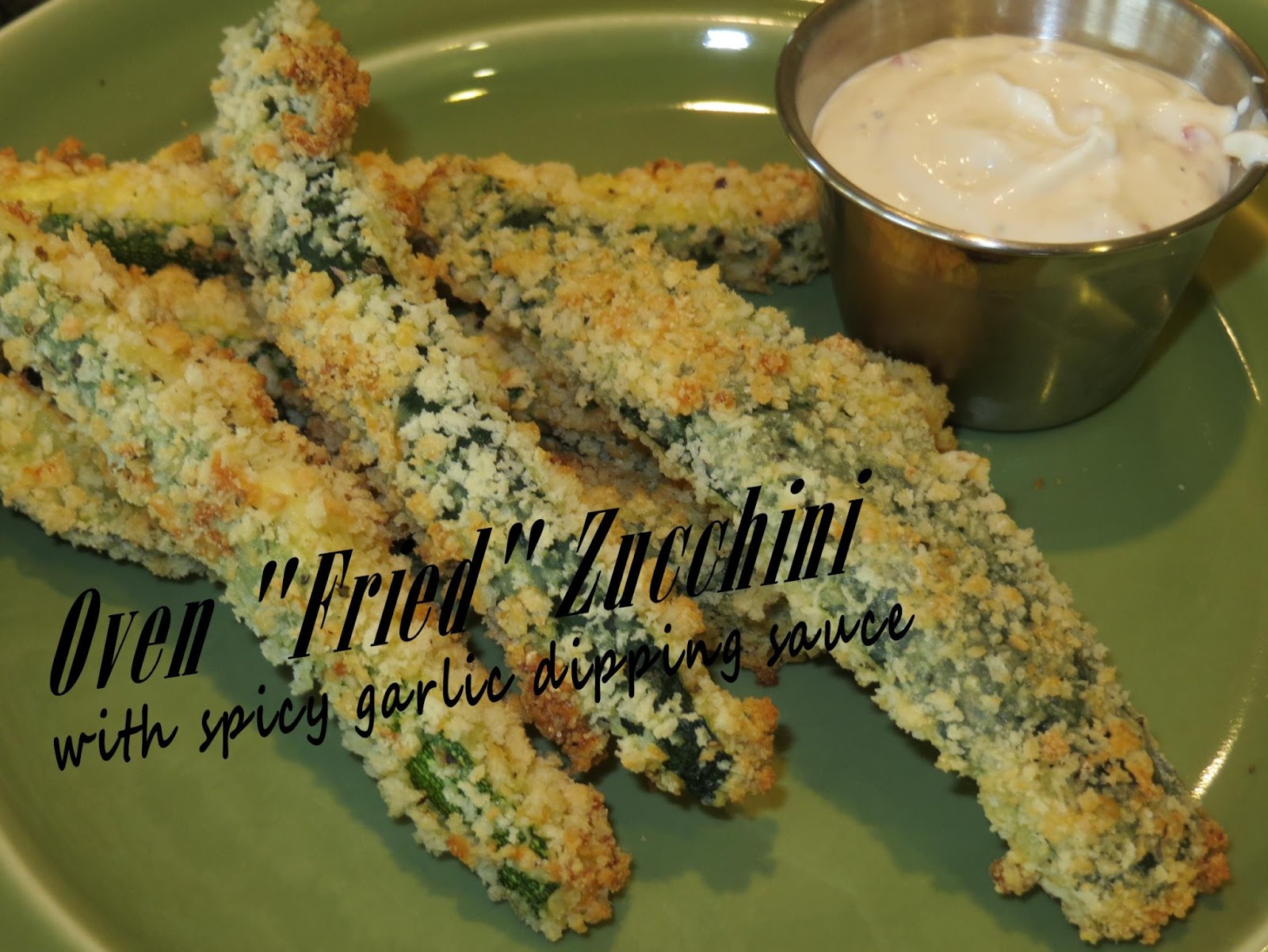 Two Magical Moms Oven "Fried" Zucchini Fries with Spicy Garlic Dipping Sauce