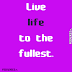 Short life quote / Inspirational quotes about life