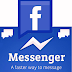 Facebook Messanger,A new Way to chat on facebook.