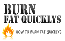 HOW TO BURN FAT QUICKLYS