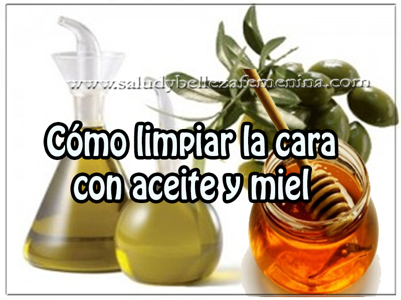 Cómo limpiar la cara con aceite y miel Cuidados del rostro , belleza , cómo limpiar la cara con aceite y miel