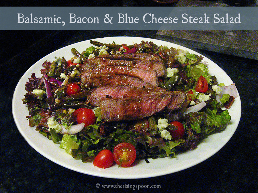 Balsamic, Bacon & Blue Cheese GrassFed Steak Salad The Rising Spoon