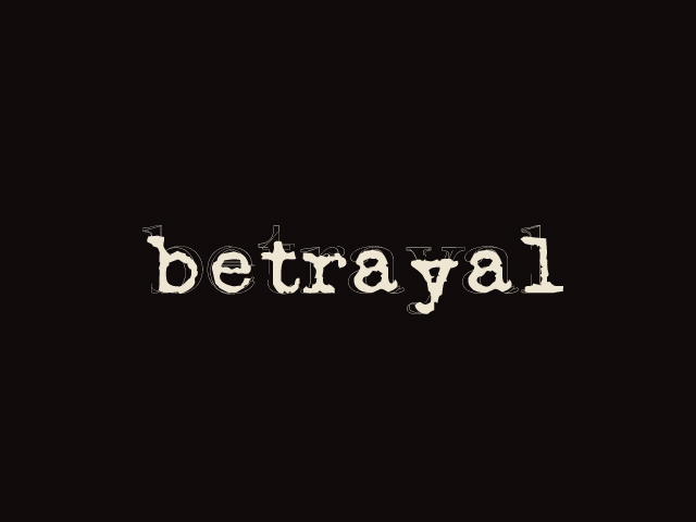 betrayal