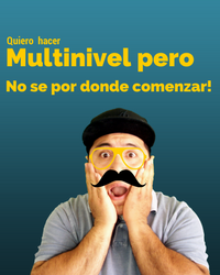 Quiero hacer Multinivel pero no se por donde comenzar