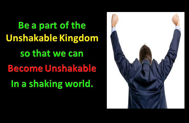 THE UNSHAKABLE KINGDOM