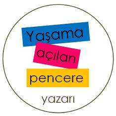 YAŞAMA AÇILAN PENCERE