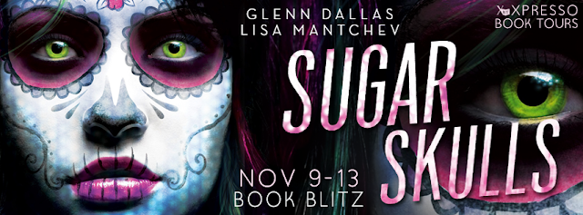 Book Blitz: Sugar Skulls by Glenn Dallas and Lisa Mantchev
