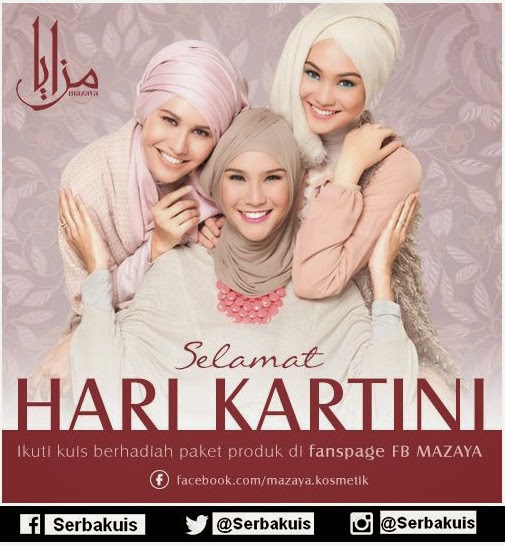 Kuis Mazaya Hari Kartini Berhadiah 3 Paket Produk Kuis Mazaya Hari Kartini Berhadiah 3 Paket Produk
