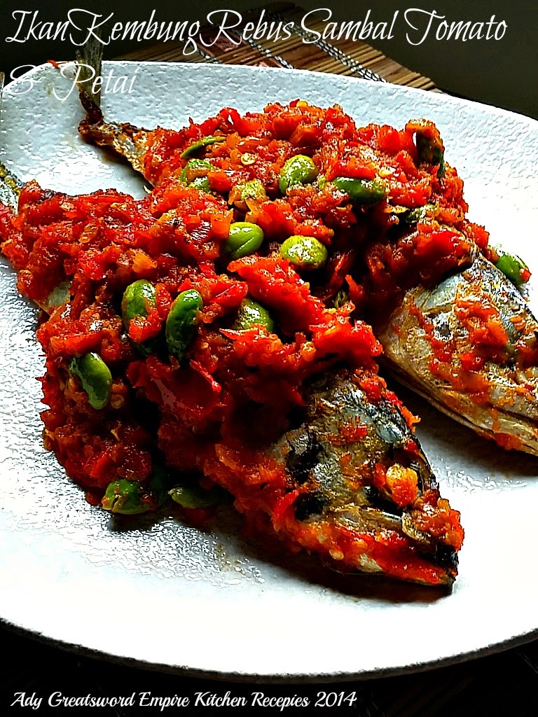 Ady Greatsword Empire Kitchen Recipes Ikan Kembung Rebus Sambal Tomato Petai