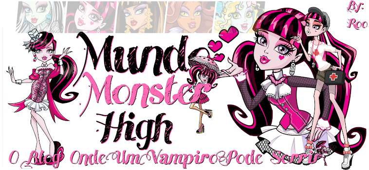 Mundo Monster High - By :Roo