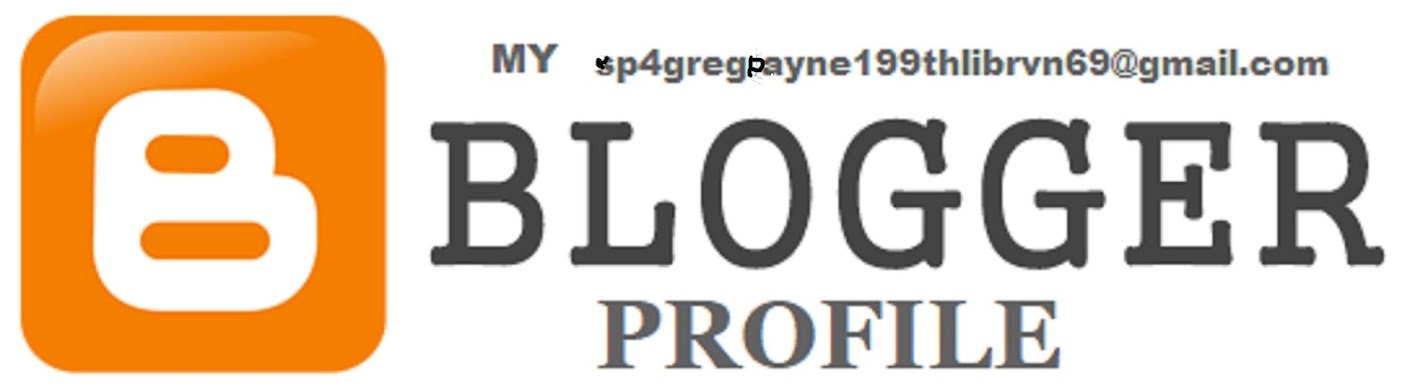 MY sp4gregpayne199thlibrvn69@gmail.com HALL OF HONOR BLOGGER PROFILE