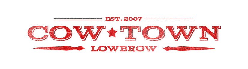 Cow Town Lowbrow