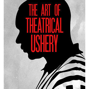 the Art Of Theatrical Ushery
