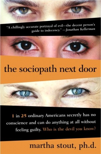 The Sociopath Next Door: The Ruthless Versus the Rest of Us Martha Stout (Jul 12, 2009)