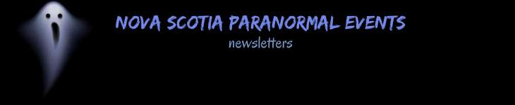 Nova Scotia Paranormal Events Newsletters