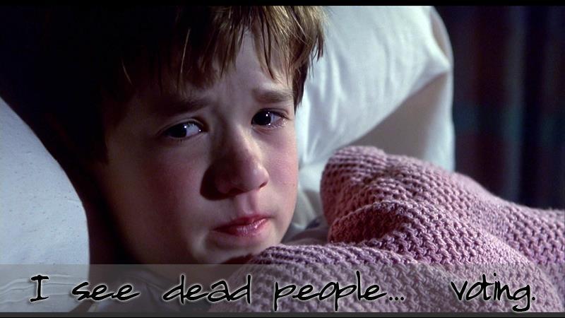 iseedeadpeoplevoting.jpg