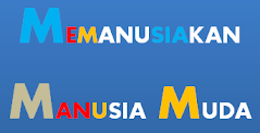 MEMANUSIAKAN MANUSIA MUDA