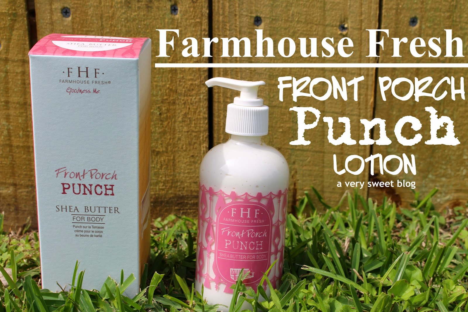 Farmhouse Fresh Front Porch Punch Body Lotion Review Swatches A Very Sweet Blog Farmhouse Fresh Front Porch Punch Body Lotion Review Swatches A Very Sweet Blog