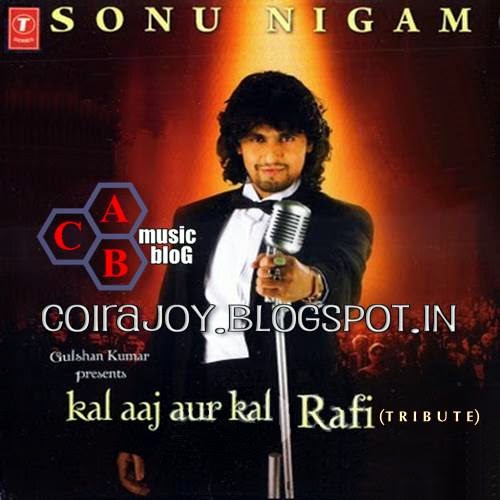 sonu nigam kal ho naa ho sonu nigam kal ho naa ho