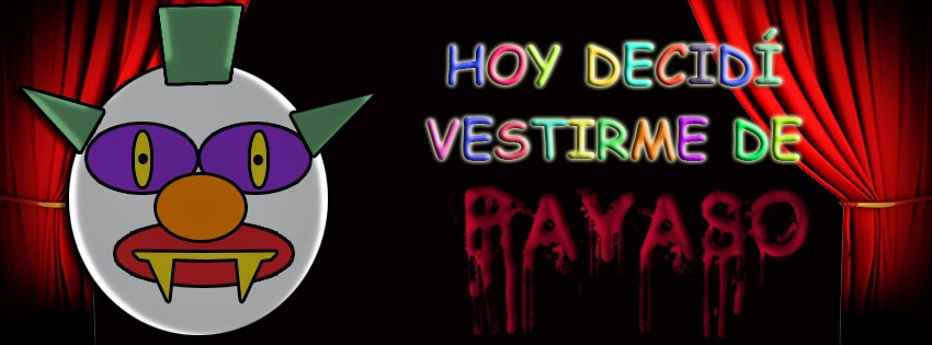 "Hoy decidí vestirme de payaso"