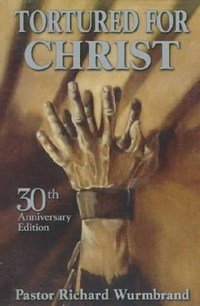 Book: Tortured For Christ - Wurmbrand,Richard