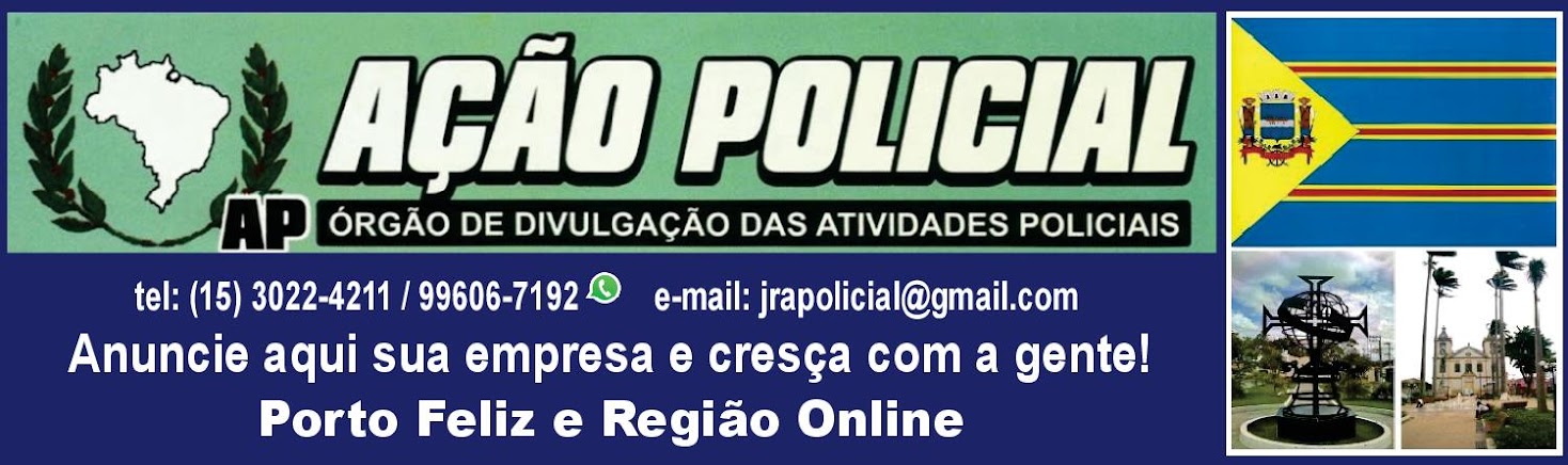 JORNAL AÇÃO POLICIAL  PORTO FELIZ E REGIÃO ONLINE