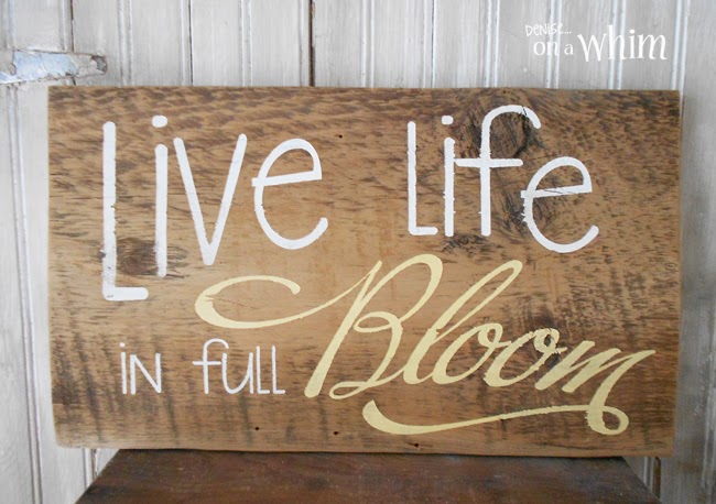 Live Life in Full Bloom Spring Sign from Denise on a Whim