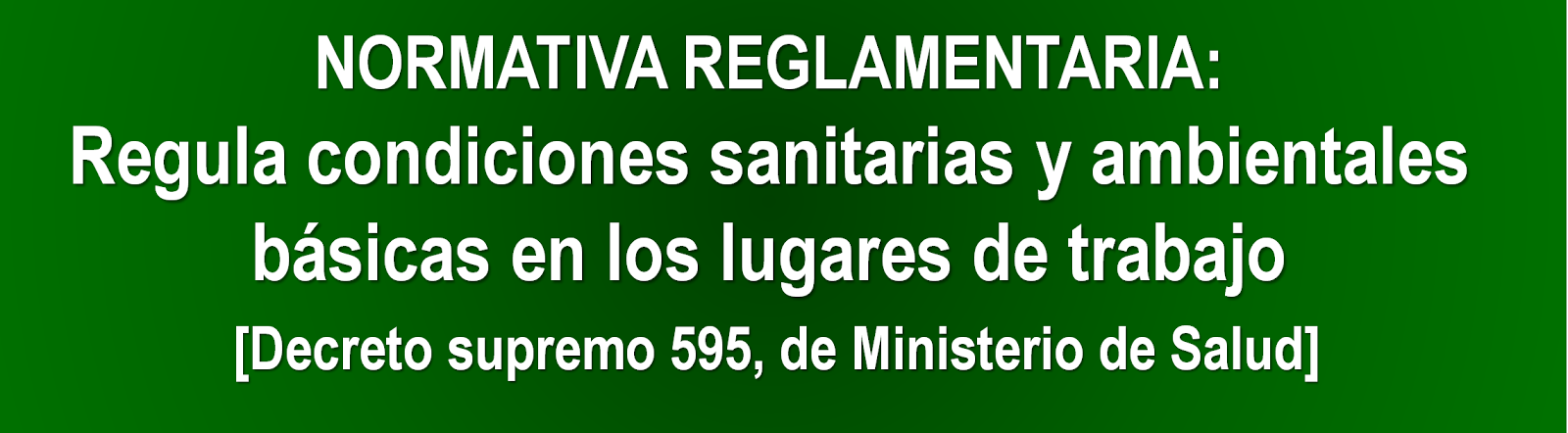 Condiciones sanitarias y ambientales específicas en lugares de trabajo.