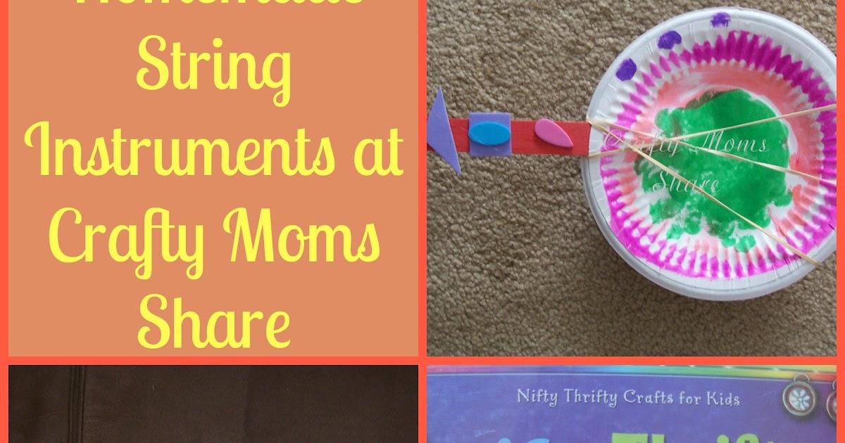 Crafty Moms Share Homemade String Instruments