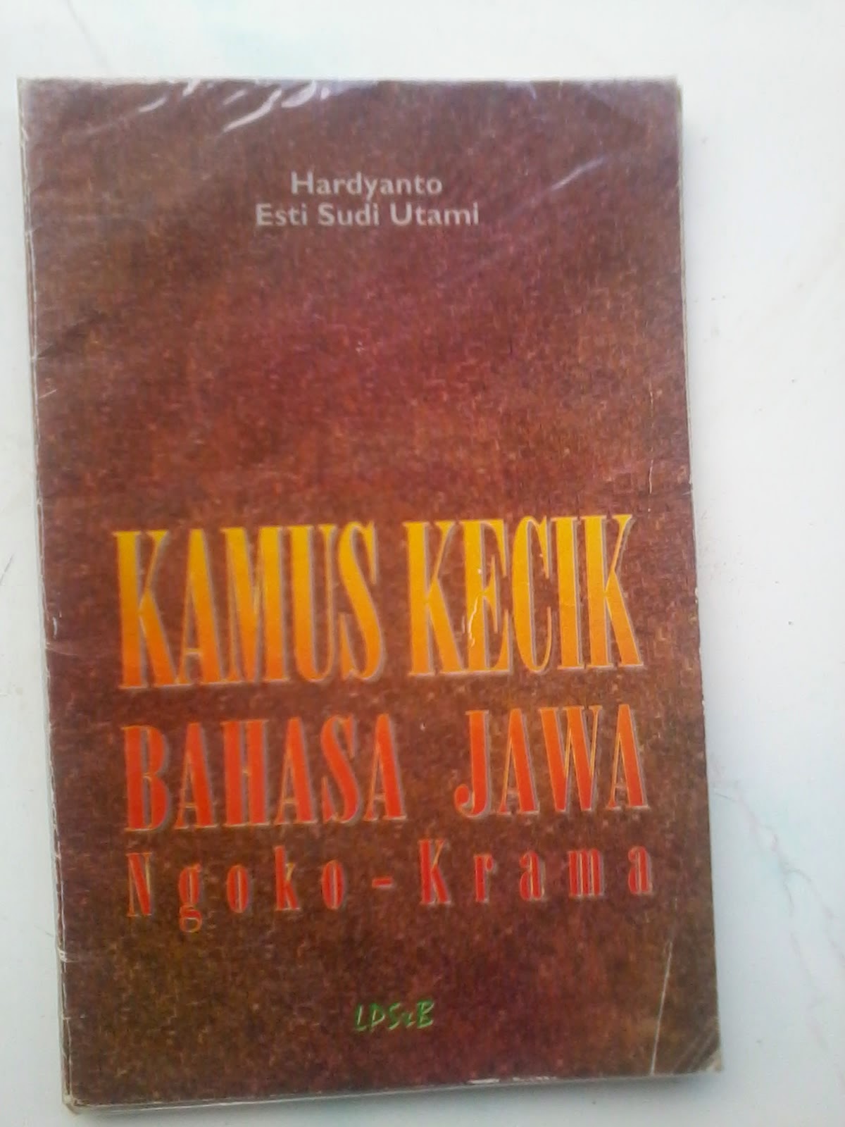 Sepenggal Kisah Dunia Resensi “Kamus Kecik Bahasa Jawa Sepenggal Kisah Dunia Resensi “Kamus Kecik Bahasa Jawa
