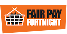 FAIR PAY FORTNIGHT