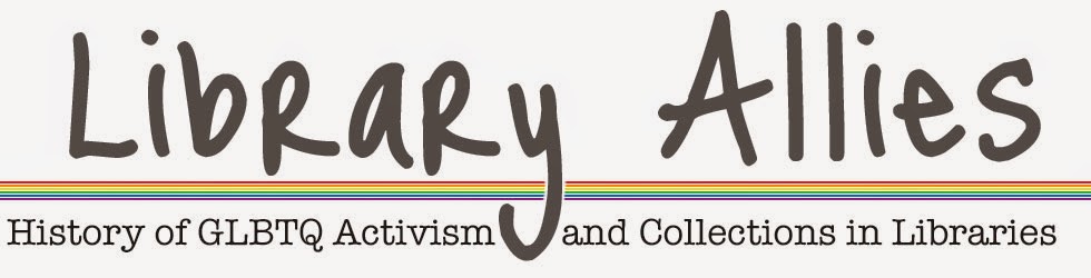 History of LGBT Activism and Collections in Libraries 